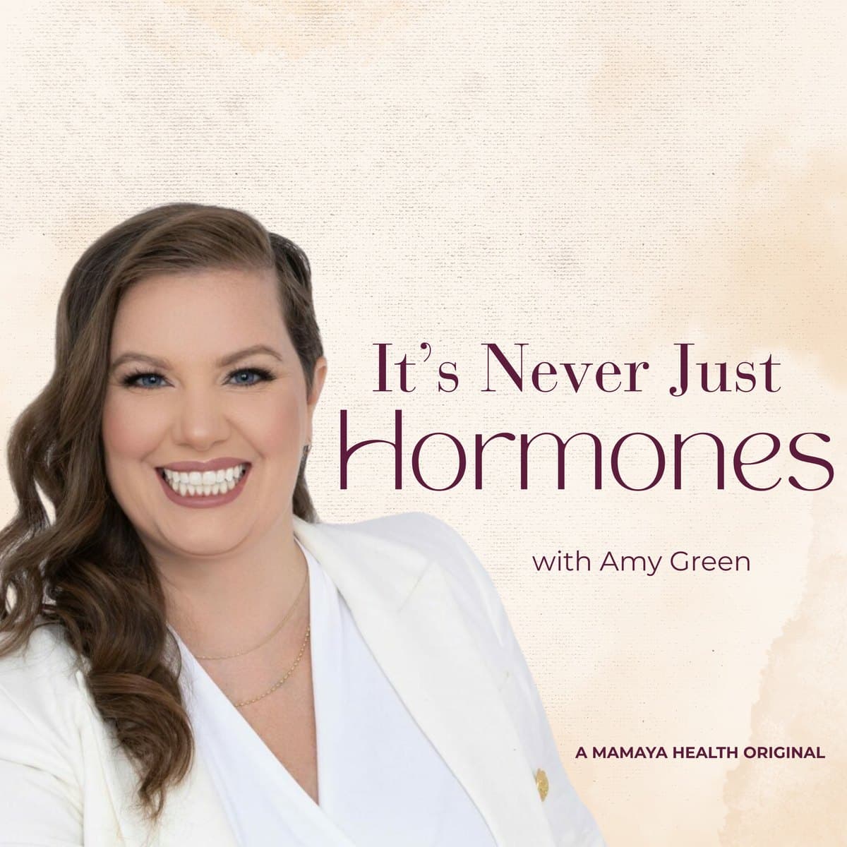 It's Never Just Hormones — a Mamaya Health Original, with Amy Green