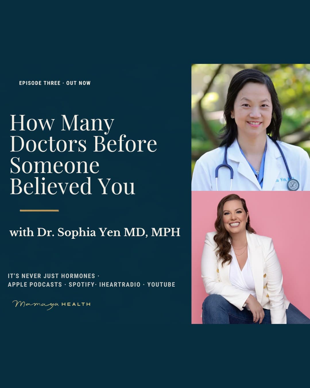 Episode three, out now: How Many Doctors Before Someone Believed You, with Dr Sophia Yen, MD, MPH. Photos of guest Dr Sophia Yen and host Amy Green.