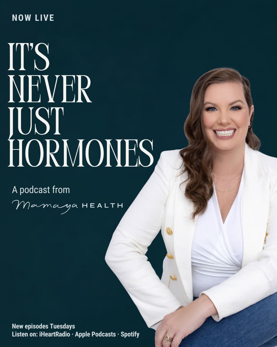 It's Never Just Hormones, now live. A podcast from Mamaya Health with host Amy Green. New episodes Tuesdays on iHeartRadio, Apple Podcasts and Spotify.